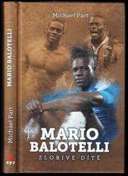 Mario Balotelli : zlobivé dítě