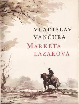 Vladislav Vančura: Marketa Lazarová