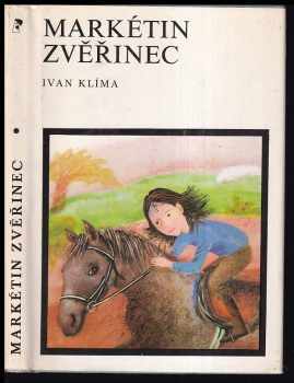 Ivan Klíma: Markétin zvěřinec : pro čtenáře od 9 let