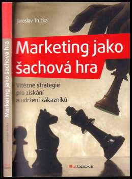Jaroslav Tručka: Marketing jako šachová hra