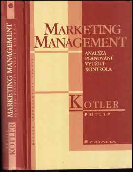 Marketing management : analýza, plánování, využití, kontrola - Philip Kotler (1998, Grada) - ID: 544265