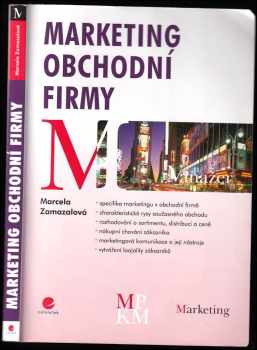 Marketing obchodní firmy - Marcela Zamazalová (2009, Grada) - ID: 534691