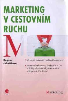 Dagmar Jakubíková: Marketing v cestovním ruchu