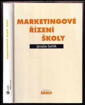 Jaroslav Světlík: Marketingové řízení školy