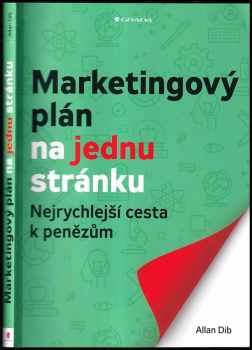 Allan Dib: Marketingový plán na jednu stránku