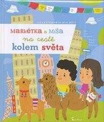 Markétka a Míša na cestě kolem světa
