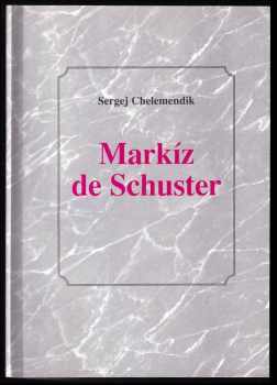 Markíz de Schuster, alebo, Choroba šialených médií
