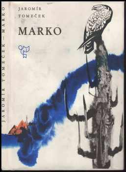 Marko - Jaromír Tomeček (1967, Státní nakladatelství dětské knihy) - ID: 97436