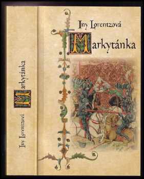 Markytánka : druhý díl historické ságy - Iny Lorentz (2018, Euromedia Group) - ID: 2016896