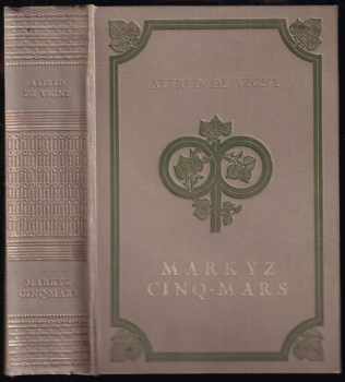 Markýz Cinq-Mars - Alfred de Vigny (1926, Oldřich Petr) - ID: 748547