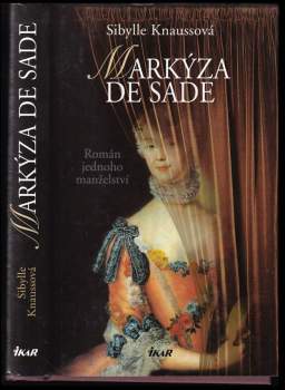 Sibylle Knauss: Markýza de Sade