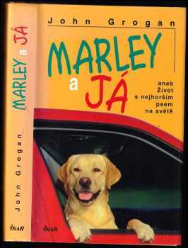 Marley a já aneb Život s nejhorším psem na světě