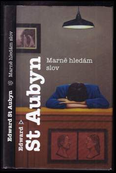 Edward St. Aubyn: Marně hledám slov