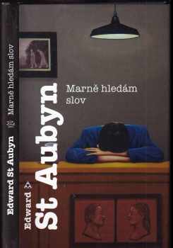 Edward St. Aubyn: Marně hledám slov