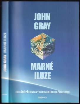 Marné iluze : falešné představy globálního kapitalismu