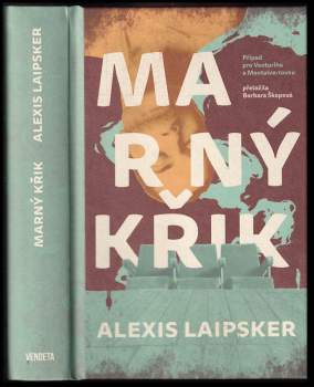 Alexis Laipsker,: Marný křik