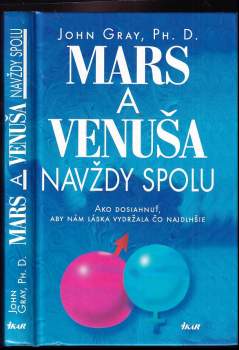 John Gray: Mars a Venuša navždy spolu