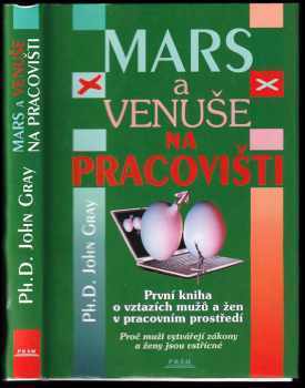 Mars a Venuše na pracovišti - John Gray (2003, Práh) - ID: 636171