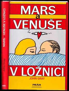 Mars a Venuše v ložnici : jak si zachovat lásku a vášeň
