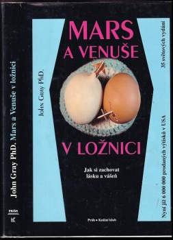 Mars a Venuše v ložnici : jak si zachovat lásku a vášeň - John Gray (1996, Práh) - ID: 817330