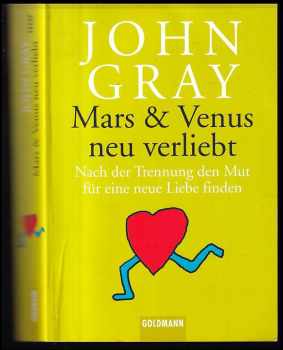 Mars & Venus - neu verliebt: Nach der Trennung den Mut für eine neue Liebe finden