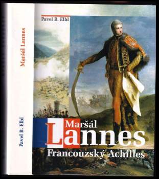 Maršál Lannes : francouzský Achilles