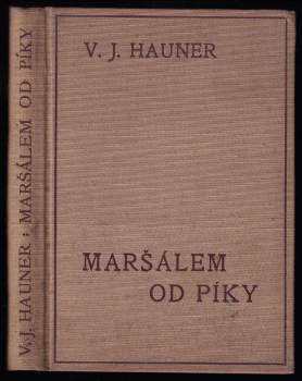 Vilém Julius Hauner: Maršálem od píky