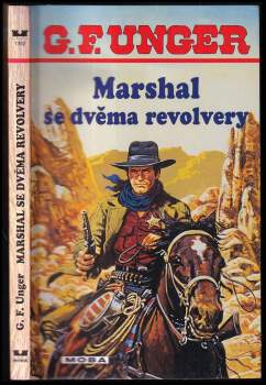Gert F Unger: Marshal se dvěma revolvery