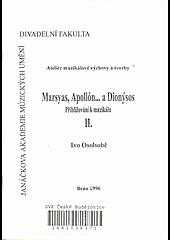 Ivo Osolsobě: Marsyas, Apollón-- a Dionýsos