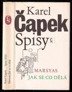 Marsyas ; Jak se co dělá - Karel Čapek (1984, Československý spisovatel) - ID: 455550