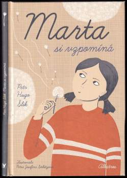 Petr Hugo Šlik: Marta si vzpomíná
