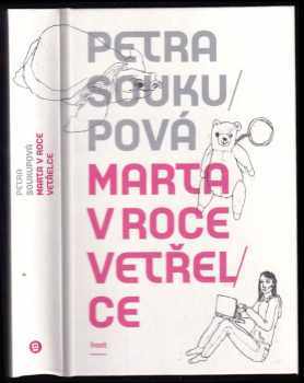 Petra Soukupová: Marta v roce vetřelce