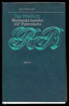 Ray Bradbury: Marťanská kronika , 451 stupňů Fahrenheita