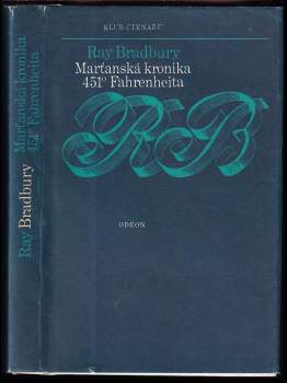 Ray Bradbury: Marťanská kronika ; 451° Fahrenheita