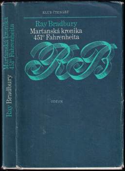 Ray Bradbury: Marťanská kronika ; 451° Fahrenheita