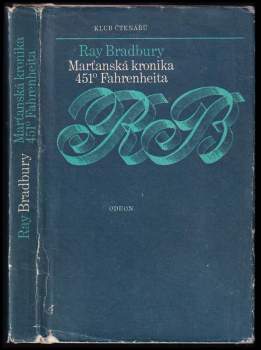 Ray Bradbury: Marťanská kronika ; 451° Fahrenheita
