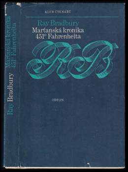 Ray Bradbury: Marťanská kronika ; 451° Fahrenheita