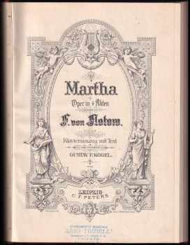 Friedrich von Flotow: Martha: Oper in 4 Akten, Klavierauszug mit Text