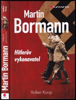 Volker Koop: Martin Bormann