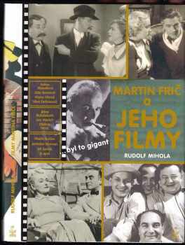 Rudolf Mihola: Martin Frič & jeho filmy