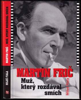 Martin Frič - muž, který rozdával smích