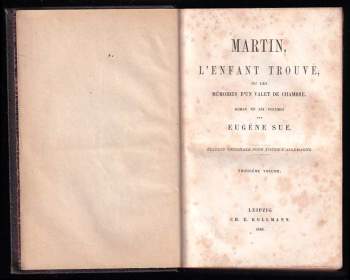 Eugène Sue: Martin L'enfant Trouve Memoires d'un Valet de Chambre - Volume 1 - 6 ve 3 svazcích