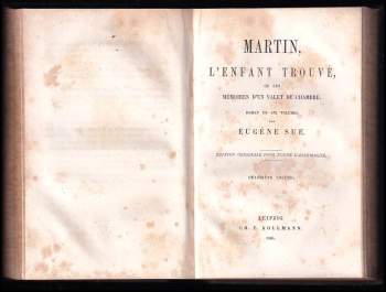 Eugène Sue: Martin L'enfant Trouve Memoires d'un Valet de Chambre - Volume 1 - 6 ve 3 svazcích