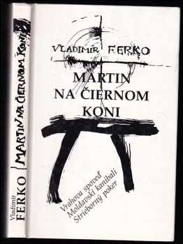 Martin na čiernom koni - Vladimír Ferko (1992, Fatrin-Books) - ID: 466518