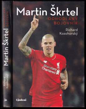 Martin Škrtel : odhodlaný bojovník