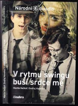 Martin Vačkář, Ondřej Havelka, V rytmu swingu buší srdce mé