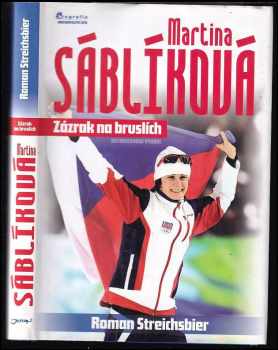 Martina Sáblíková : zázrak na bruslích - Roman Streichsbier, Barbora Žehanová (2010, Jota) - ID: 633971