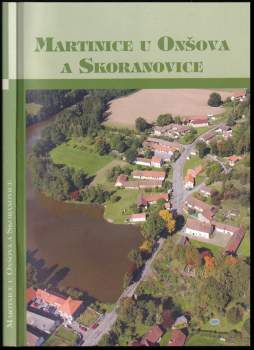 Irena Krčilová: Martinice u Onšova a Skoranovice