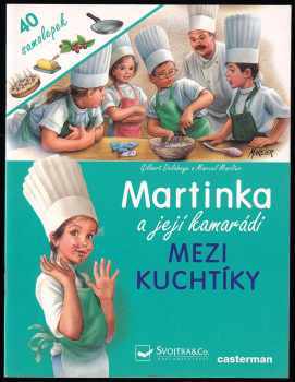 Gilbert Delahaye: Martinka a její kamarádi mezi kuchtíky