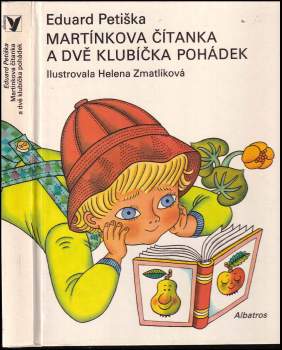 Eduard Petiška: Martínkova čítanka a dvě klubíčka pohádek
